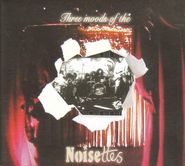Noisettes, Three Moods Of The EP (CD)