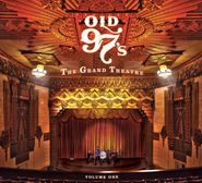 Old 97's, The Grand Theatre Volume One (CD)