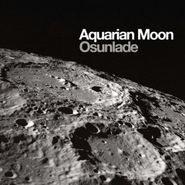 Osunlade, Aquarian Moon (CD)
