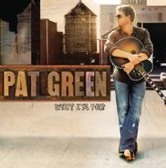 Pat Green, What I'm For (CD)