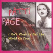Patti Page, I Don't Want To Set The World On Fire (CD)