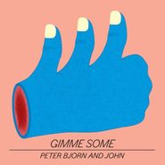 Peter Bjorn And John, Gimme Some (CD)