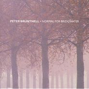 Peter Bruntnell, Normal For Bridgwater (CD)