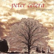 Peter Cetera, Another Perfect World (CD)