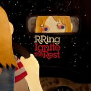R. Ring, Ignite The Rest (LP)