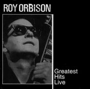 Roy Orbison, Greatest Hits Live (CD)
