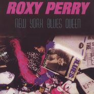 Roxy Perry, New York Blues Queen (CD)