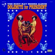 Rudy Ray Moore, Dolemite For President (LP)