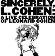 Various Artists, Sincerely, L. Cohen: A Live Celebration Of Leonard Cohen (LP)