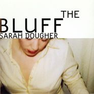 Sarah Dougher, The Bluff (CD)