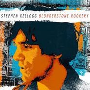 Stephen Kellogg, Blunderstone Rookery (CD)