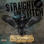 Straight Line Stitch, Fight Of Out Lives (CD)