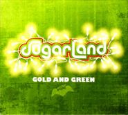 Sugarland, Gold And Green (CD)