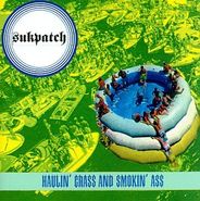 Sukpatch, Haulin' Grass And Smokin' Ass (CD)