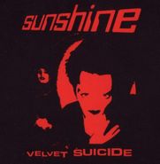 Sunshine, Velvet Suicide [Import] (CD)