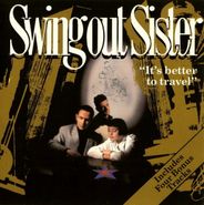 Swing Out Sister, It's Better To Travel (CD)