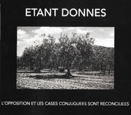 Étant Donnés, L'Opposition Et Les Cases Conjuguées Sont Réconciliées (CD)