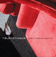 Télépathique, Last Time On Earth (CD)