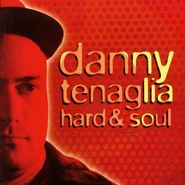 Danny Tenaglia, Hard & Soul (CD)