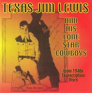 Texas Jim Lewis, Texas Jim Lewis & His Lone Star Cowboys: From 1940s Transcription Discs (CD)