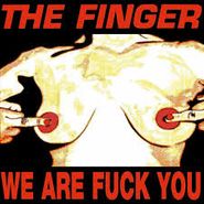 The Finger, We Are Fuck You / Punk's Dead Let's Fuck (CD)