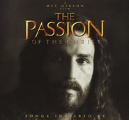Various Artists, The Passion Of The Christ - Songs Inspired By The Film [OST] (CD)