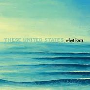 These United States, What Lasts (CD)