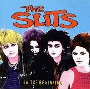 The Slits, In The Beginning (CD)