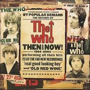 The Who, Then And Now 1964-2004 (CD)