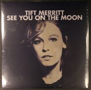 Tift Merritt, See You On The Moon (LP)