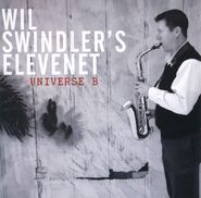 Wil Swindler's Elevenet, Universe B (CD)