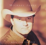 Michael James, Where Love Runs Deep (CD)