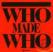 WhoMadeWho, Who Made Who (CD)