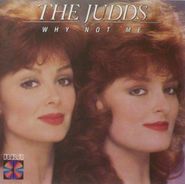 The Judds, Why Not Me (CD)