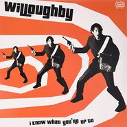 Willoughby, I Know What You're Up To (CD)