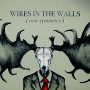 Wires In The Walls, New Symmetry (CD)