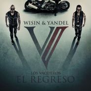Wisin & Yandel, Los Vaqueros El Regreso (CD)