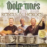 Wolfe Tones, Rebels & Heroes (CD)
