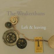 The Weakerthans, Left And Leaving [Etched] (LP)
