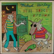 Michael Hurley, Hi Fi Snock Uptown [1972 Warner Bros.] (LP)