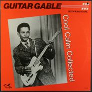 Guitar Gable, Cool Calm Collected [UK Issue] (LP)