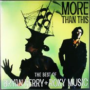 Bryan Ferry, More Than This: The Best Of [2000 Simply Vinyl Reissue] (LP)