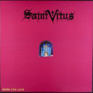 Saint Vitus, Born Too Late  (LP)
