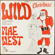 Mae West, Wild Christmas [1966 Dagonet Records] (LP)