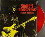 Sonic's Rendezvous Band, Sweet Nothing [1998 Red Vinyl] (LP)