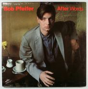 Bob Pfeifer, After Words (LP)