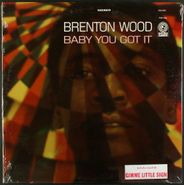 Brenton Wood, Baby You Got It [Sealed 1967 Original Issue] (LP)
