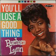 Barbara Lynn, You'll Lose a Good Thing [1963 Stereo Issue] (LP)