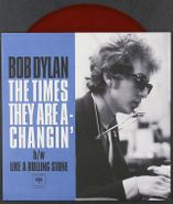 Bob Dylan, The Times They Are A-Changin' [Black Friday Red Vinyl] (7")