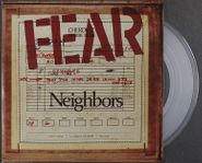Fear, Neighbors [Clear Vinyl] (7")